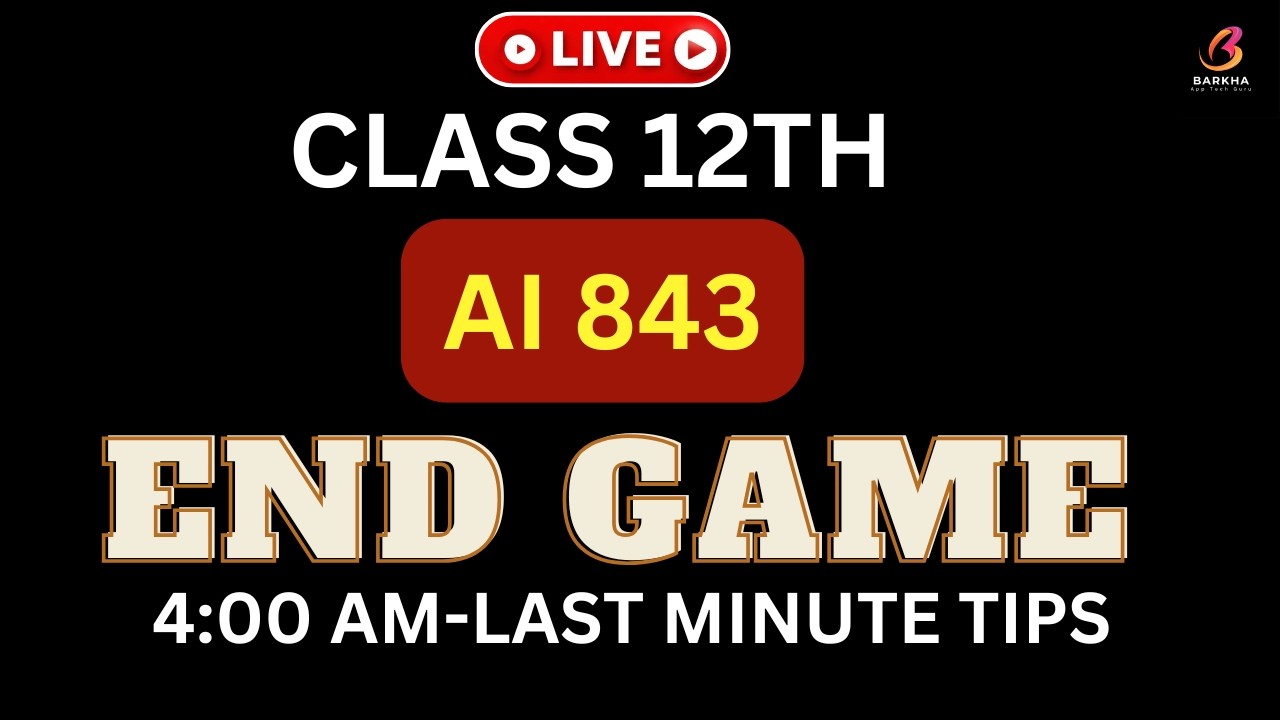 😱4 AM AI 843 Last Minute Revision 🔥 Class 12 Boards 2026 | Aakhiri Baar Aakhiri Waar | Barkha Mam