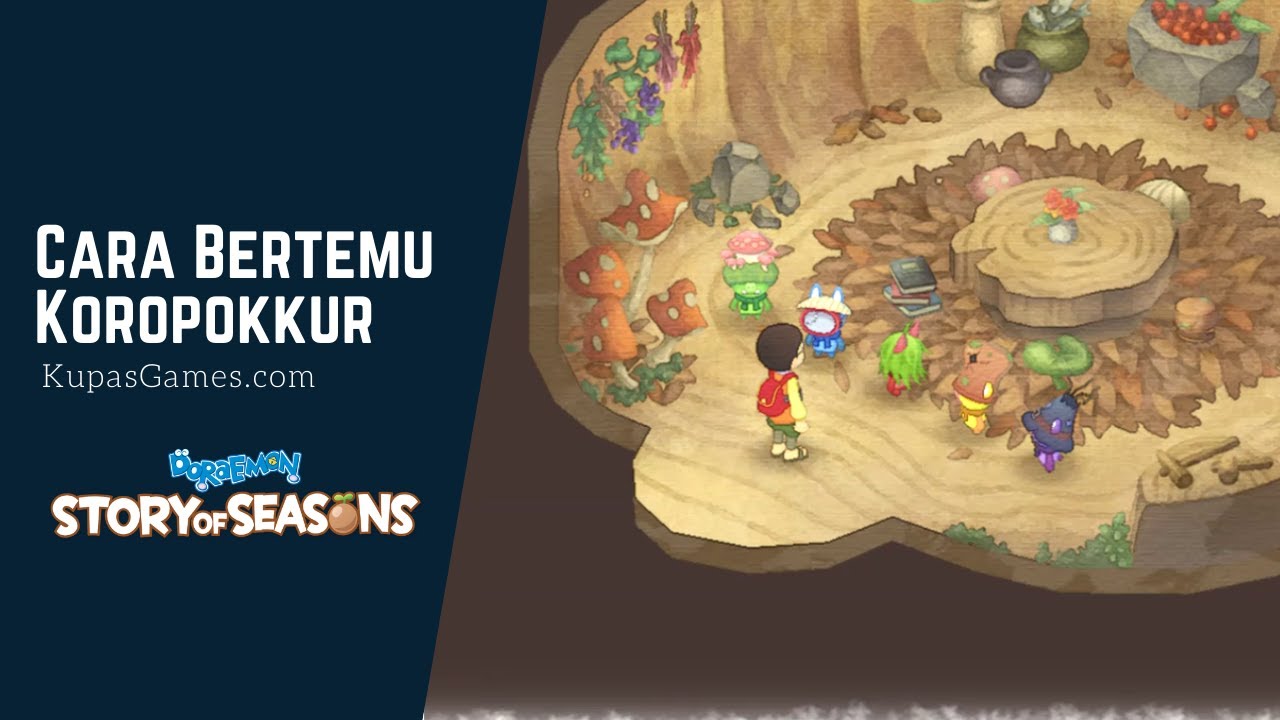 Cara Bertemu Koropokkur: Kumpulan Peri / Kurcaci di Doraemon Story of Seasons