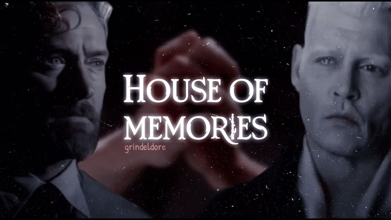 ❪ ❛house of memories | grindeldore. ❜