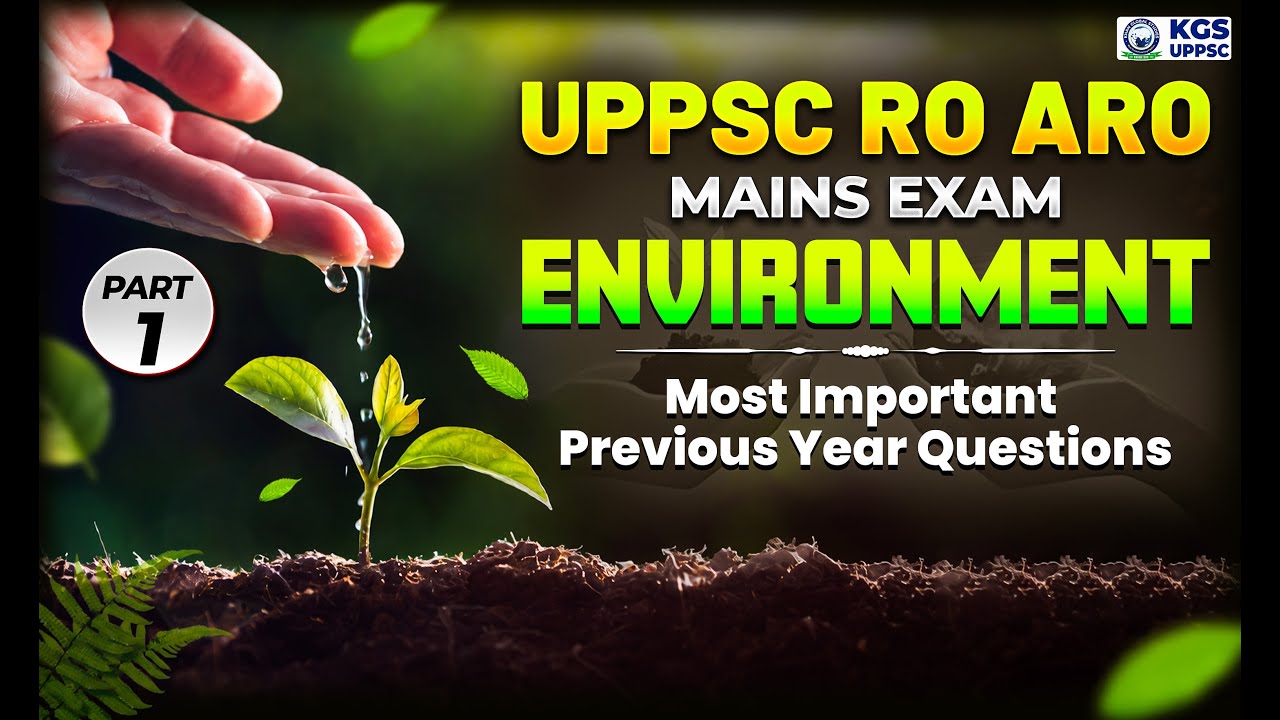 UPPSC RO ARO Mains Exam | Environment Most Important Previous Year Questions | Part 1 | KGS UPPSC