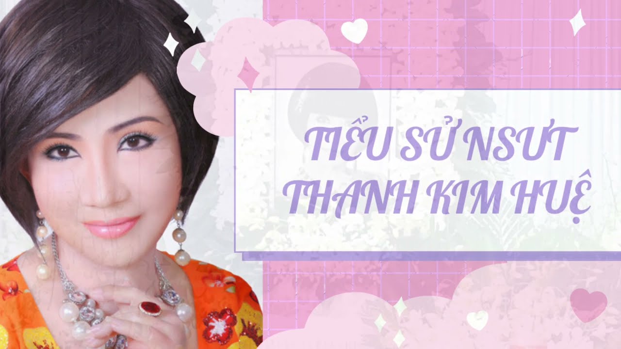 Tiểu sử cố nghệ sĩ ưu tú Thanh Kim Huệ (1954 - 2021) | Hành tím Sóc Trăng