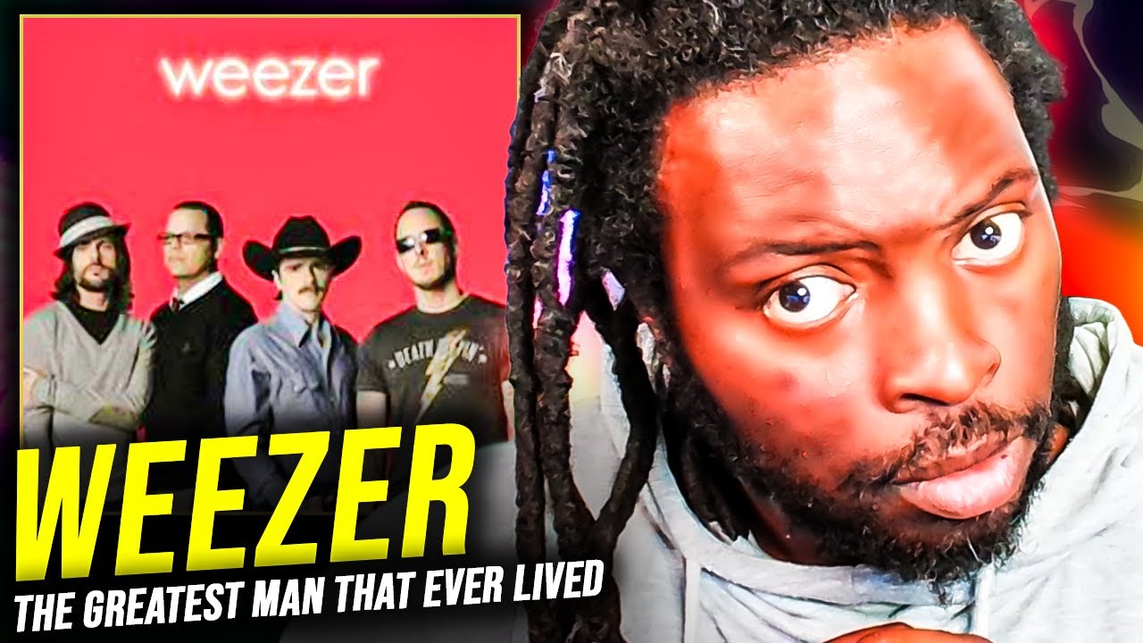 Reacting to Weezer - The Greatest Man That Ever Lived!