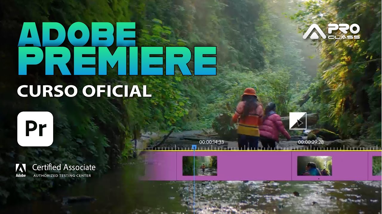Curso de Adobe Premiere - ProClass Treinamentos - Certifica&ccedil;&atilde;o Oficial Adobe