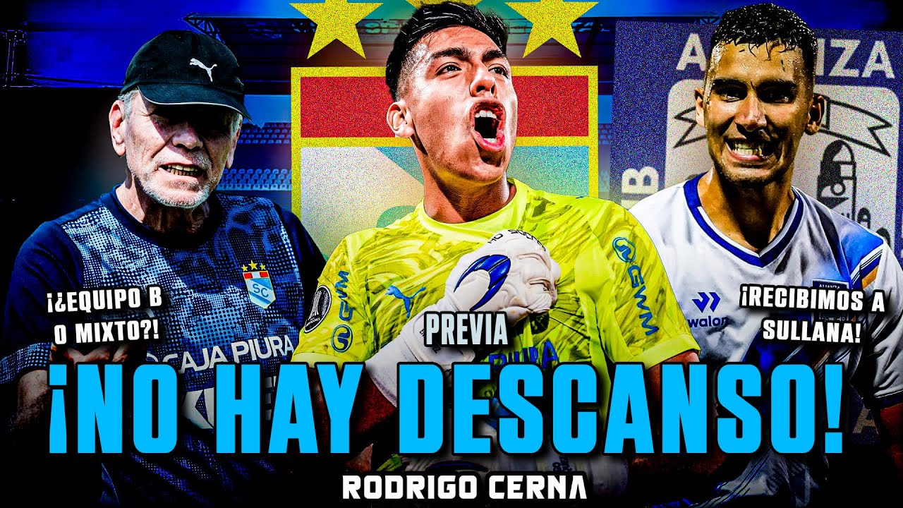 #PREVIA: NO HAY DESCANSO| Sporting Cristal recibe a Alianza Atlético| ¿EQUIPO MIXTO O SUPLENTES?