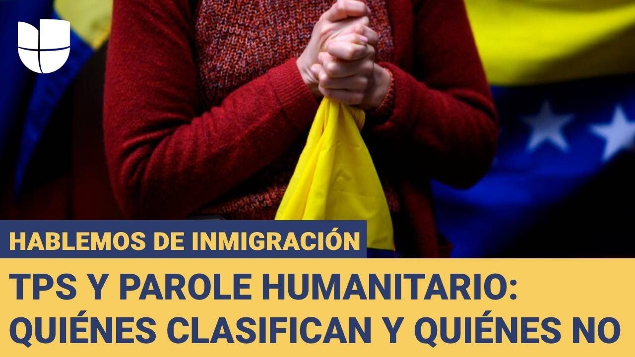 Hablemos de Inmigración: Todo sobre el TPS y el Parole Humanitario de Venezuela (parte 2)
