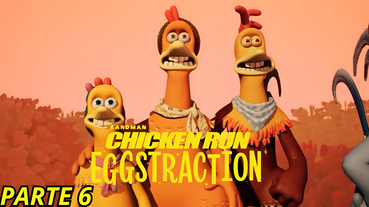A FUGA DAS GALINHAS EGGSTRACTION PARTE 6 AO RESGATE DA GINGER. A FÚRIA DO SIR COME-LOT