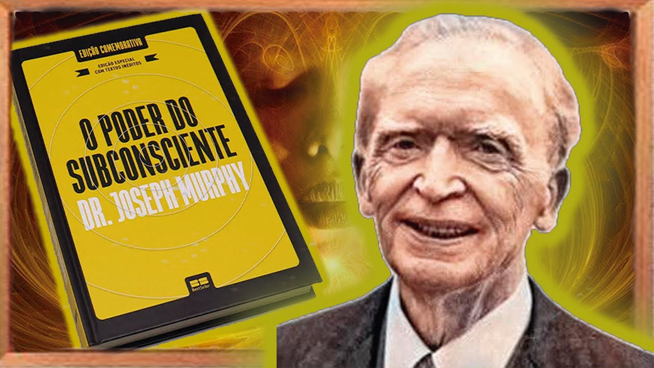 O Poder Do Subconsciente  BY Joseph Murphy