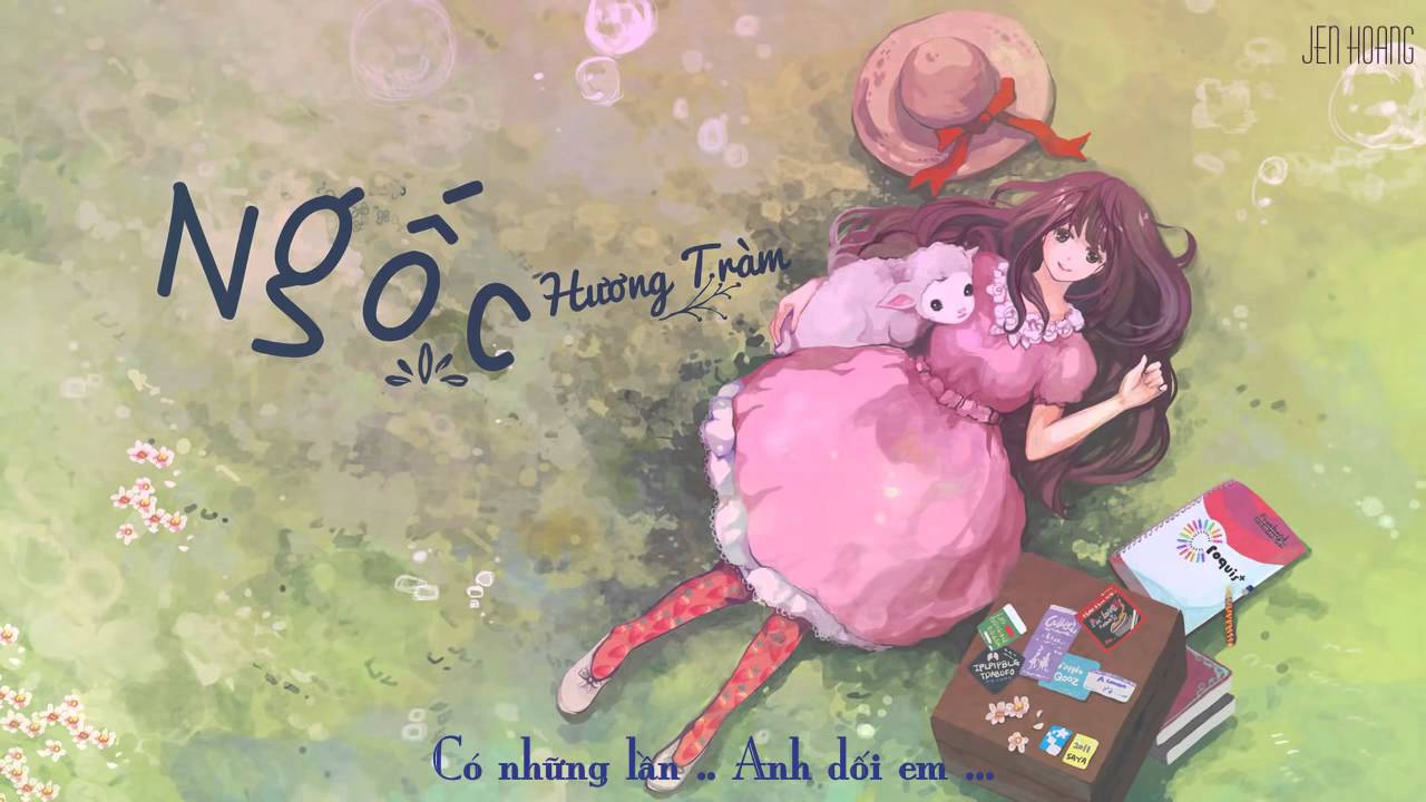 Lyrics NGỐC   Hương Tr&agrave;m