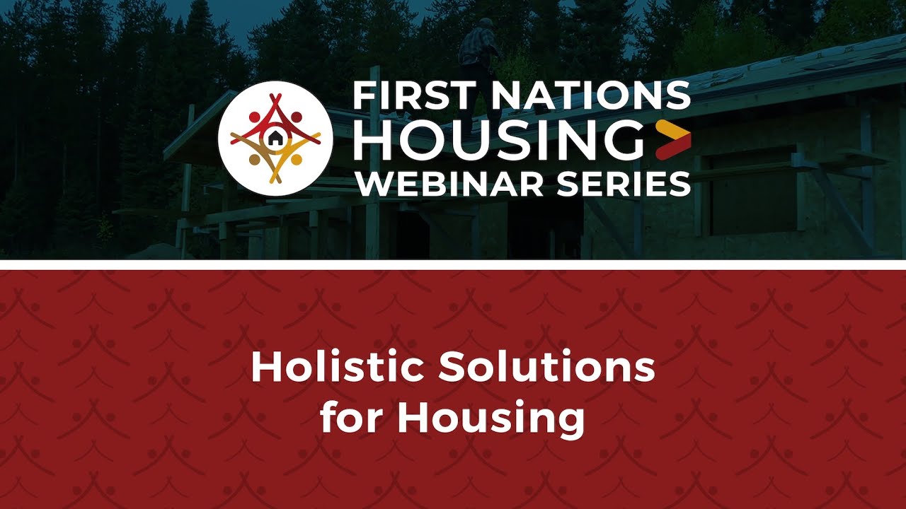 FNHC 2025-26 Webinar Series - #6 Holistic Solutions for Housing