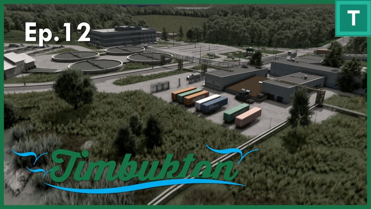 [Ep.12] Cities Skylines : Timbukton Region - Burton Water Treatment Plant