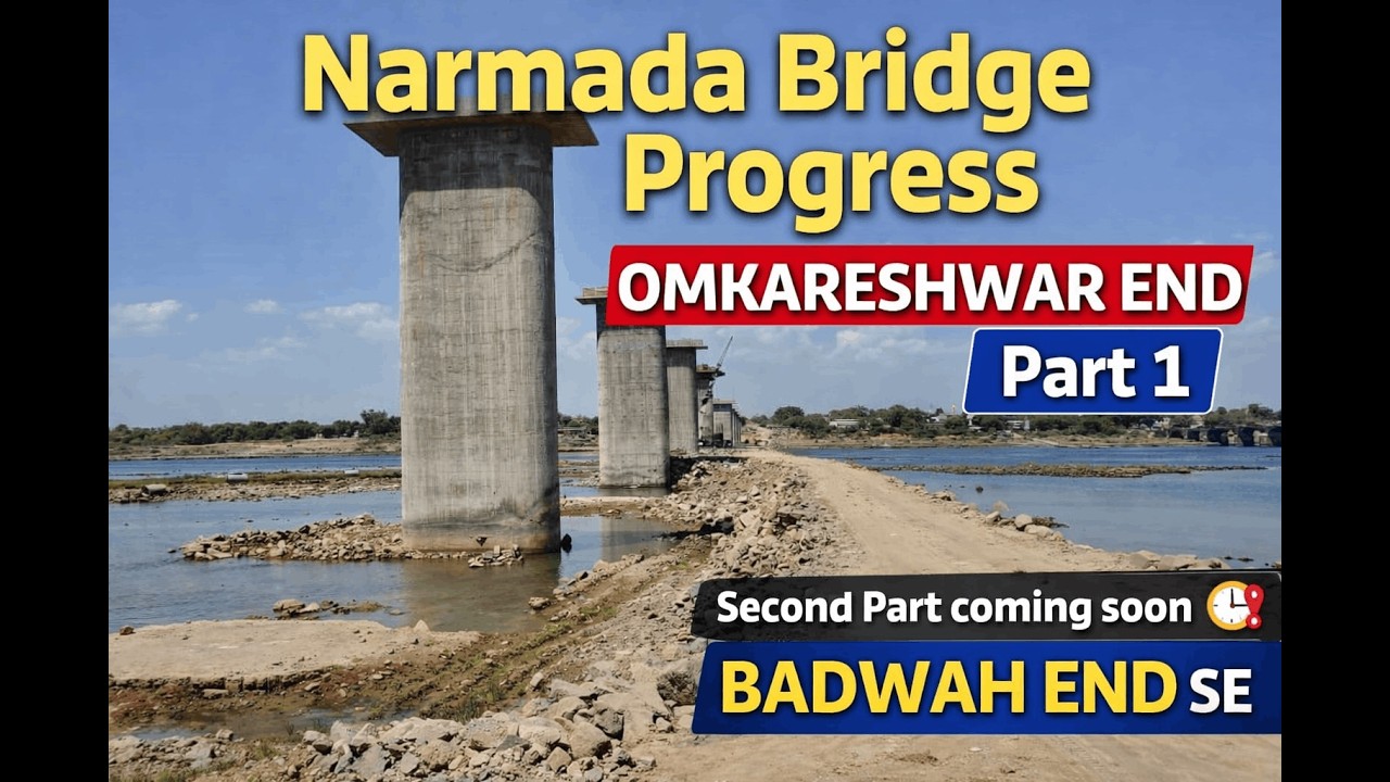 Narmada Rail Bridge Update 🚆 | Omkareshwar End Progress (Part 1) | Badwah End Part 2 Coming Soon!
