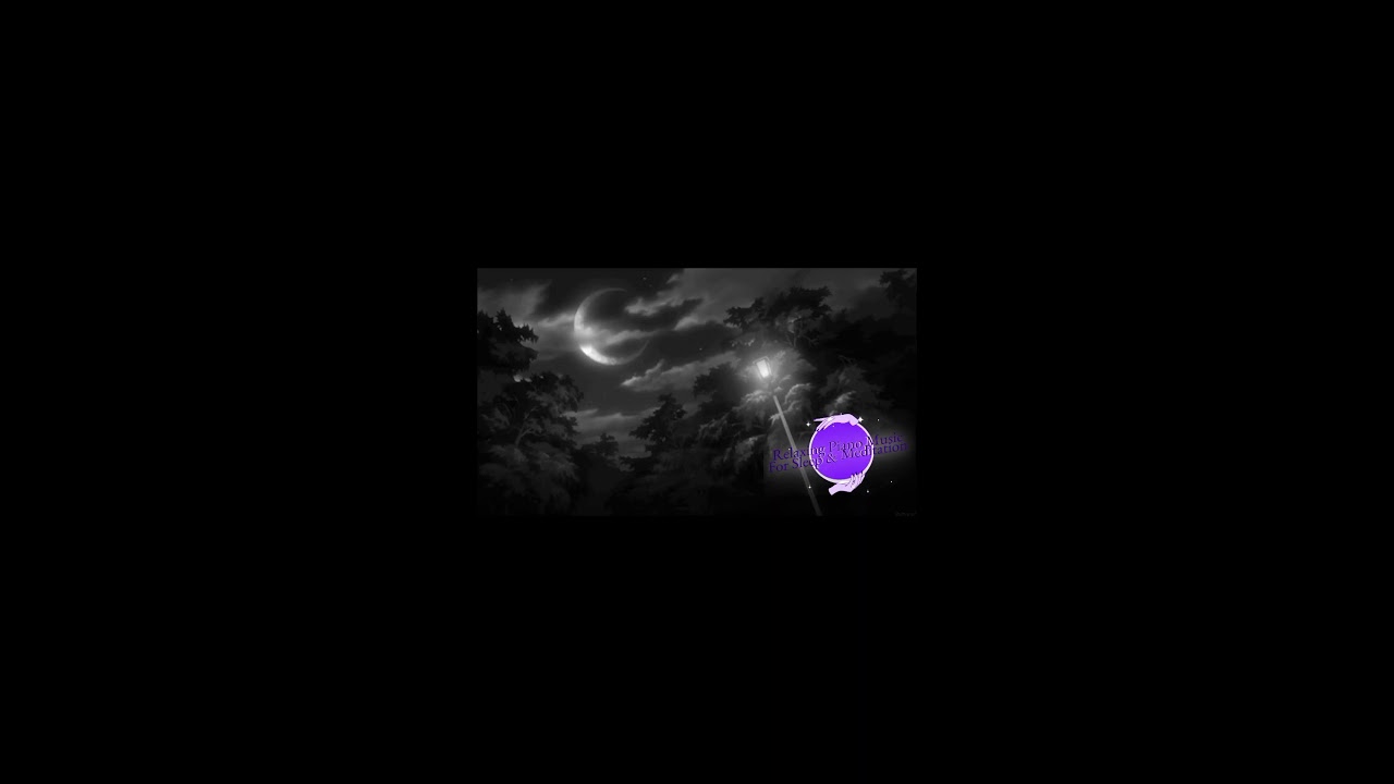 Relaxing Piano Music For Sleep & Meditation