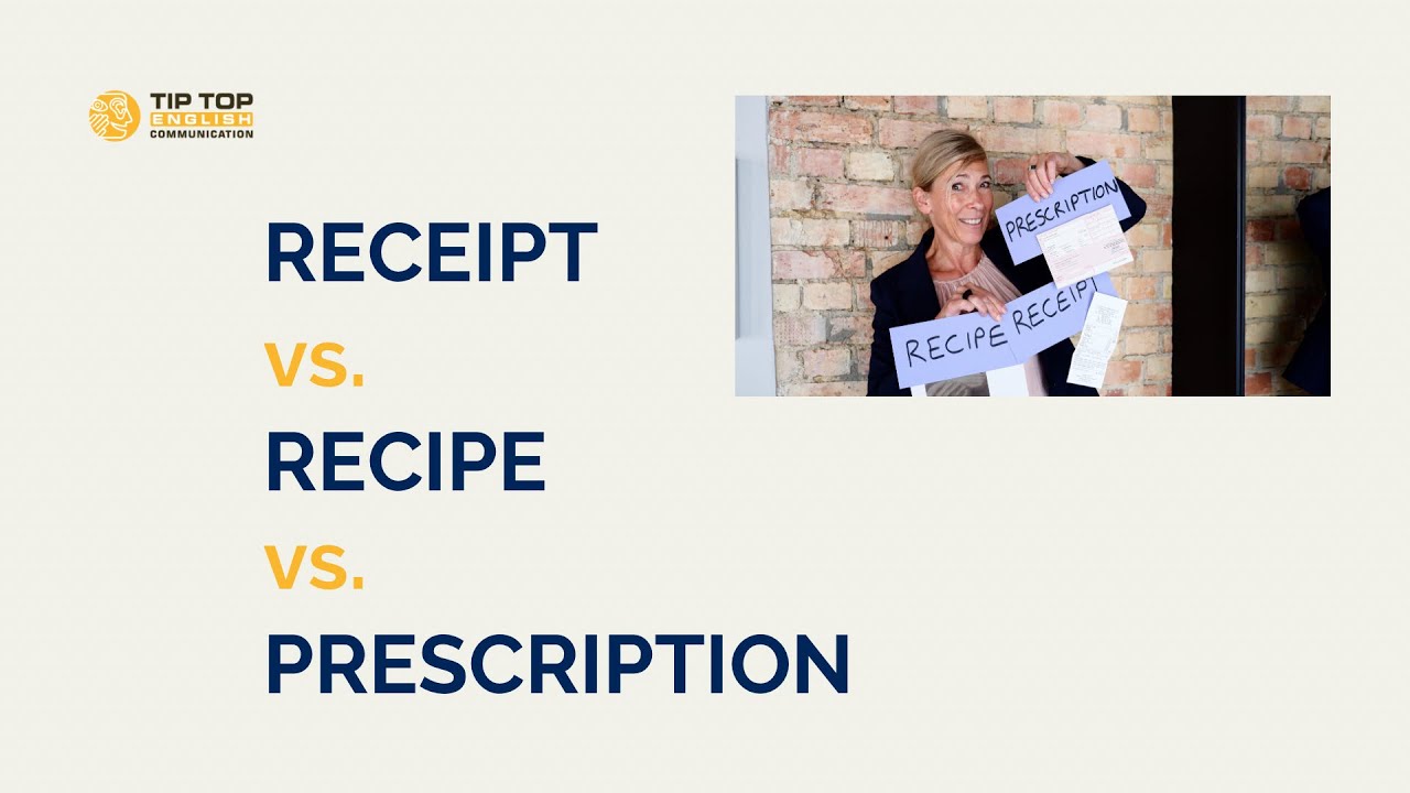 What’s the difference: Receipt, recipe, prescription?