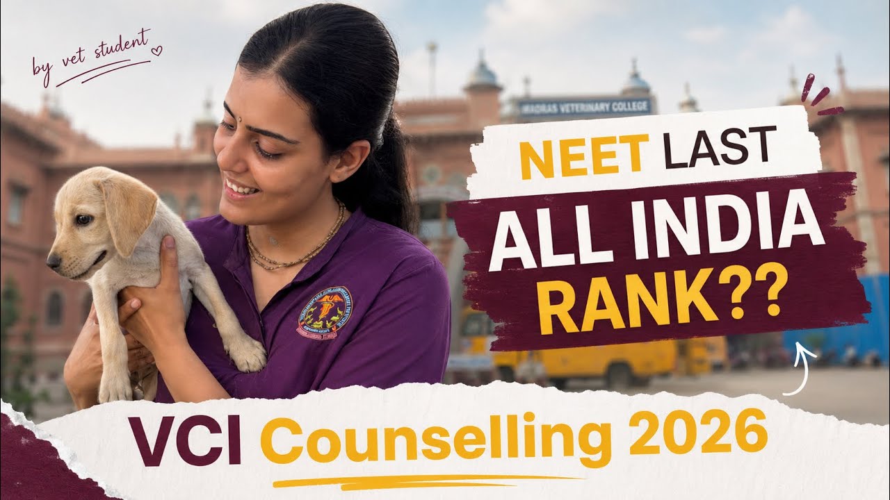 All India Veterinary Counselling / VCI Counselling 2026 &ldquo;Expected Cutoff&rdquo; | Last year cutoff?? 