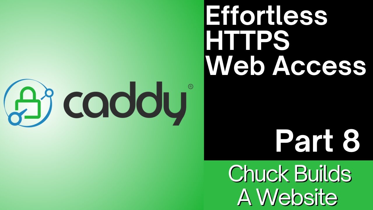 Setting Up Caddy Reverse Proxy to Secure Your Websites | Part 8 - Chuck Builds A Website