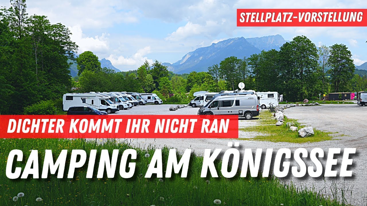 Camping am K&ouml;nigssee🥰Dichter geht nicht ➡️Wohnmobil-Stellplatz Sch&ouml;nau in Bayern