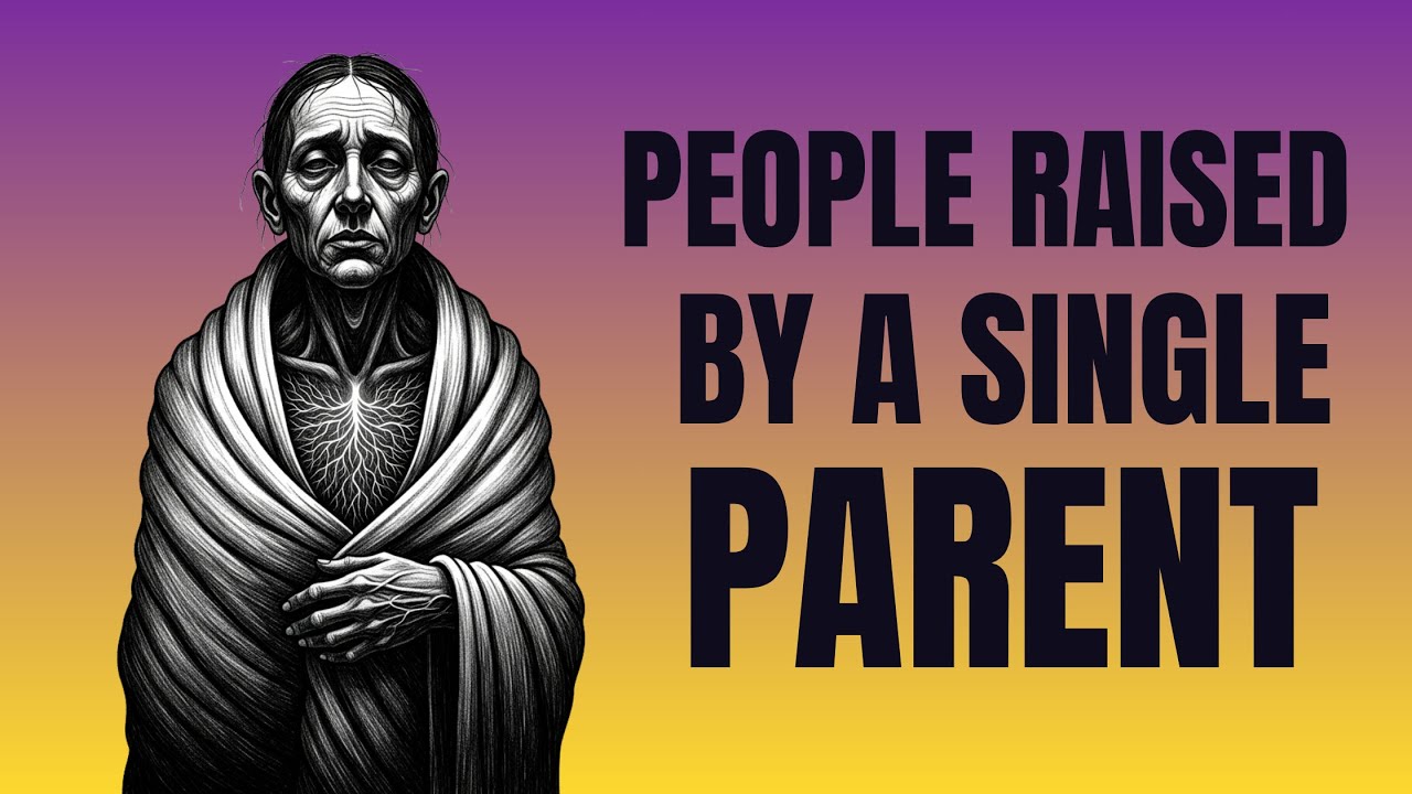 Psychology of People Raised by a Single Parent