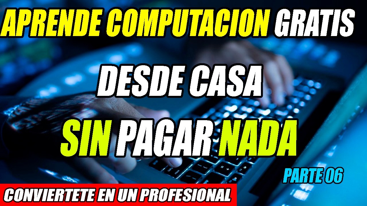 CURSO de COMPUTACION desde Cero a Profesional 2026 [GRATIS] PARTE 6