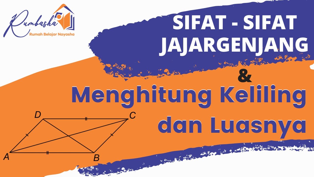 Mengenal Sifat - Sifat Jajargenjang dan Menghitung Keliling dan Luasnya || Matematika SD