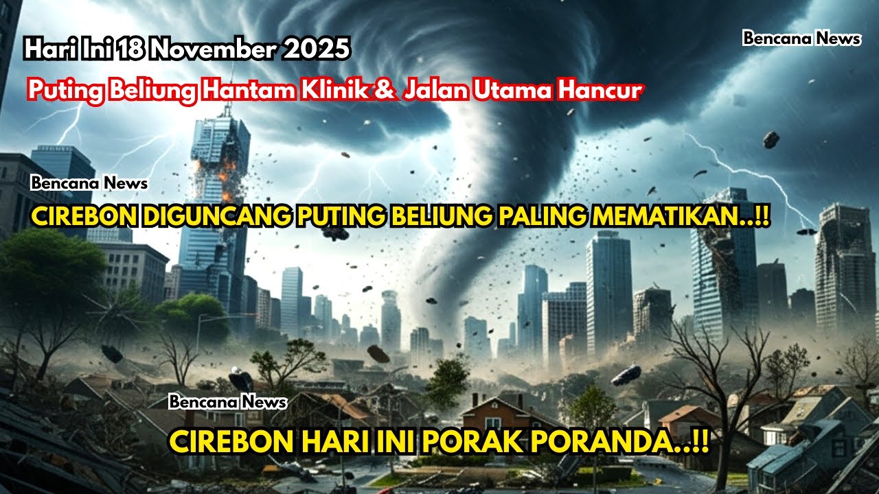 ANGIN PUTING BELIUNG TERJANG CIREBON! KLINIK HANCUR & POHON BESAR TUMBANG, JALAN KABUPATEN TERPUTUS!