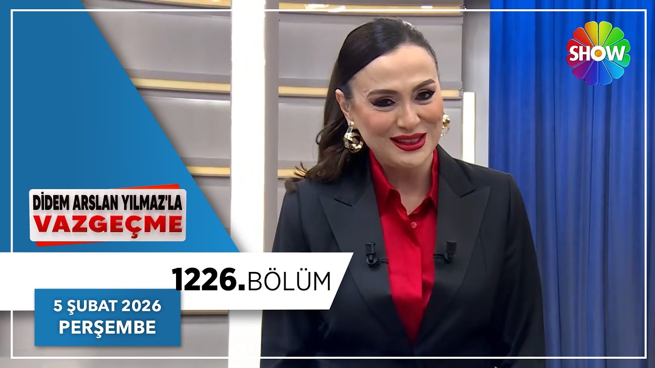 Didem Arslan Yılmaz'la Vazgeçme 1226. Bölüm | 5 Şubat 2026