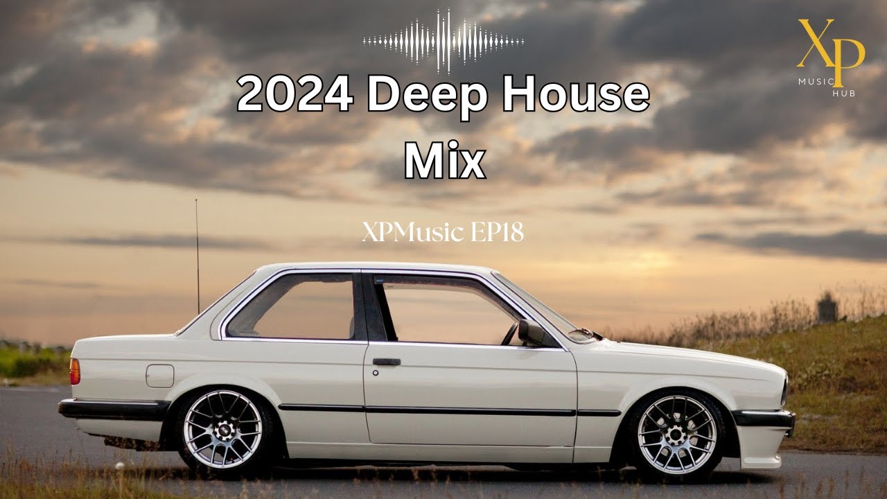 DEEP HOUSE MIX 2024 Mixed by XP | XPMusic EP18 | SOUTH AFRICA | #soulfulhouse #deephouse