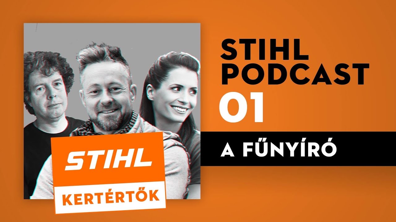 Elindult a STIHL Podcast csatorn&aacute;ja, a Kert&Eacute;RTŐK!