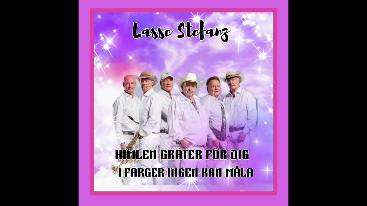 Lasse Stefanz, Himlen gråter för dig, I färger ingen kan måla. 