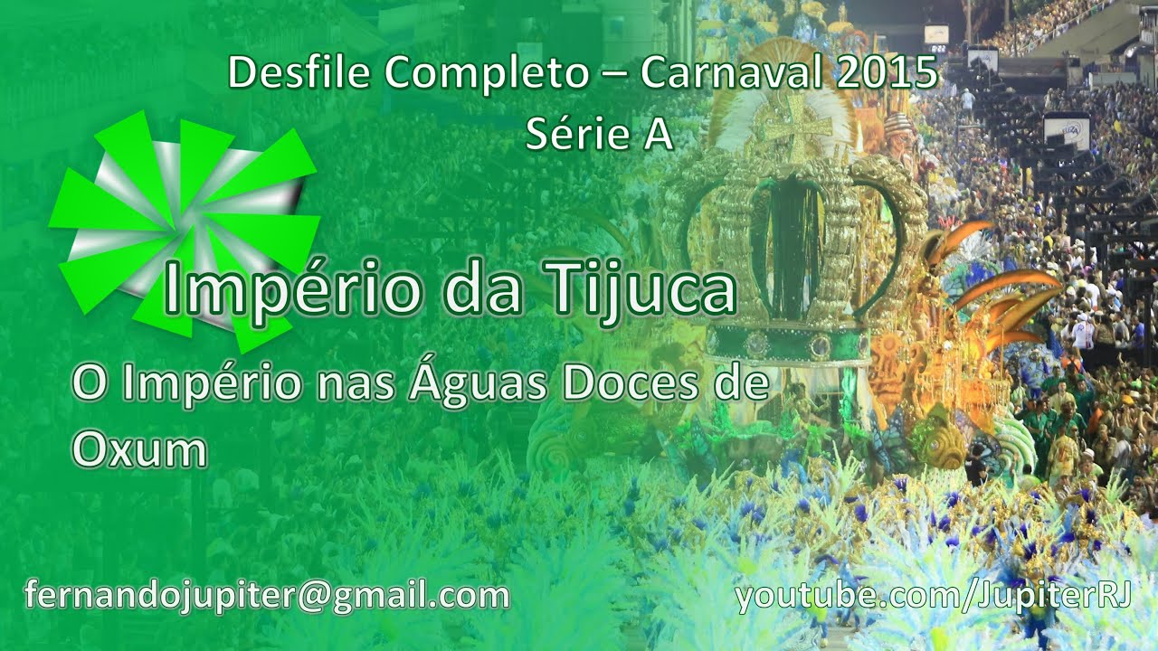 Desfile Completo Carnaval 2015 - Império da Tijuca