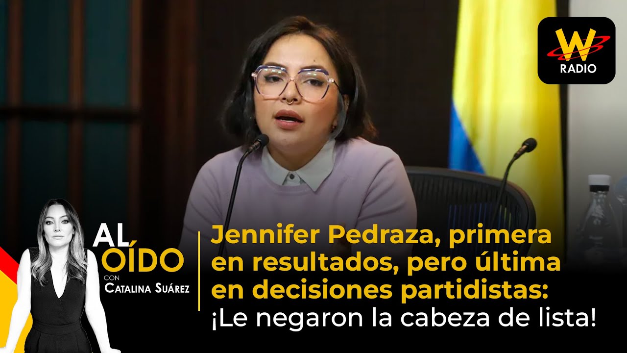 Al O&iacute;do: Jennifer Pedraza, primera en resultados, pero &uacute;ltima en decisiones partidistas | W RADIO