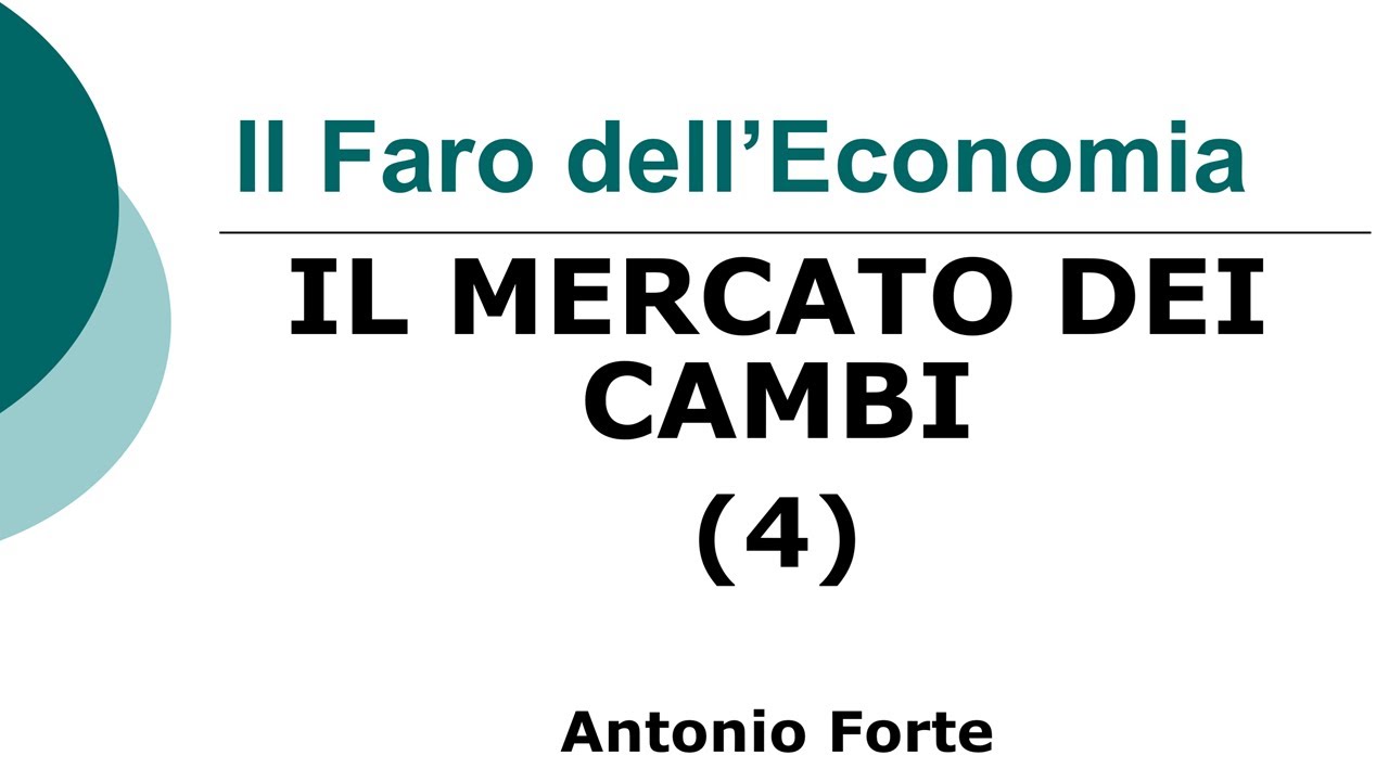 Lezione: Economia Internazionale, il mercato dei cambi (4)