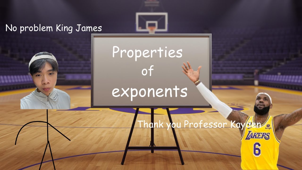 Properties of Exponent with Professor Kayden
