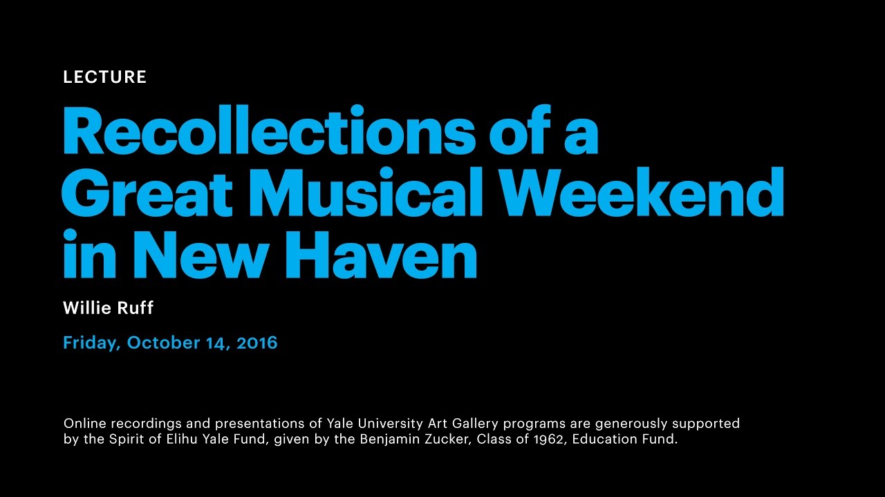 Recollections of a Great Musical Weekend in New Haven
