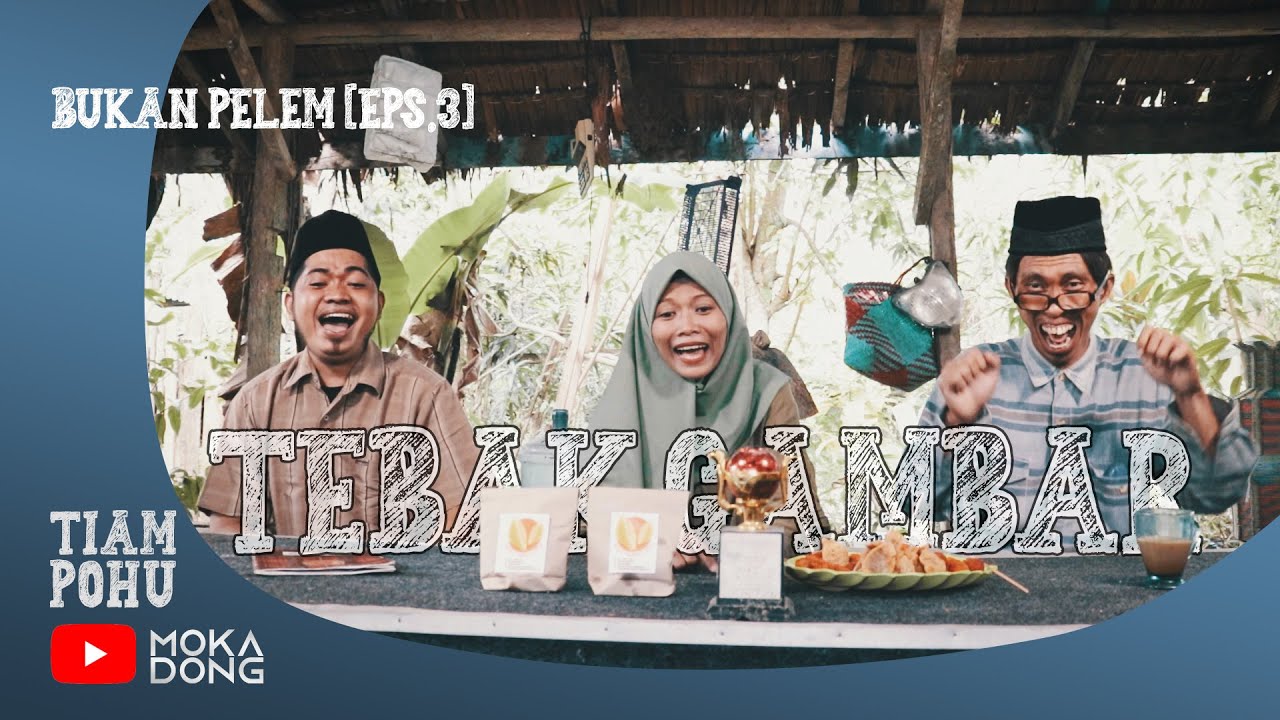 TIAM POHU - BUKAN PELEM [EPS.3] | Tebak Gambar !!