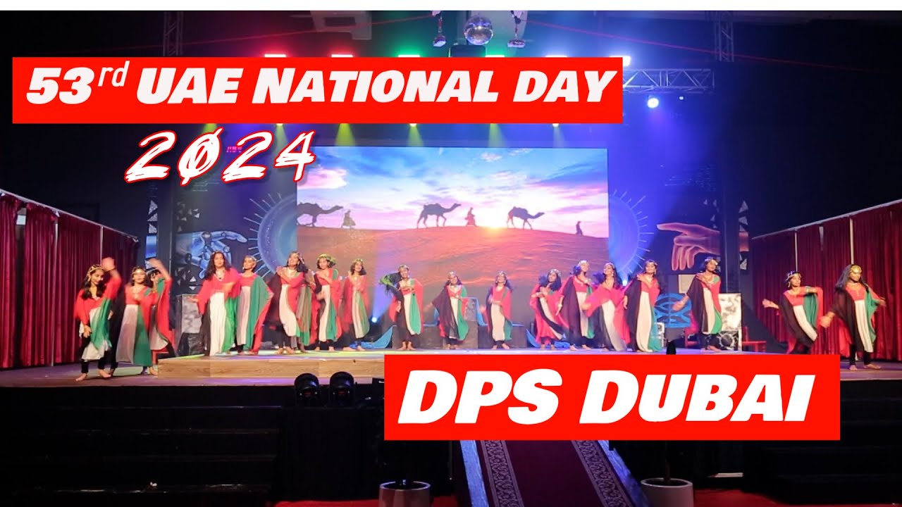 53rd UAE National Day Celebration 2024 | DPS Dubai Students' Performance