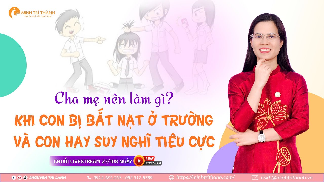 Cha mẹ nên làm gì khi con bị bắt nạt ở trường và con bắt đầu suy nghĩ tiêu cực?