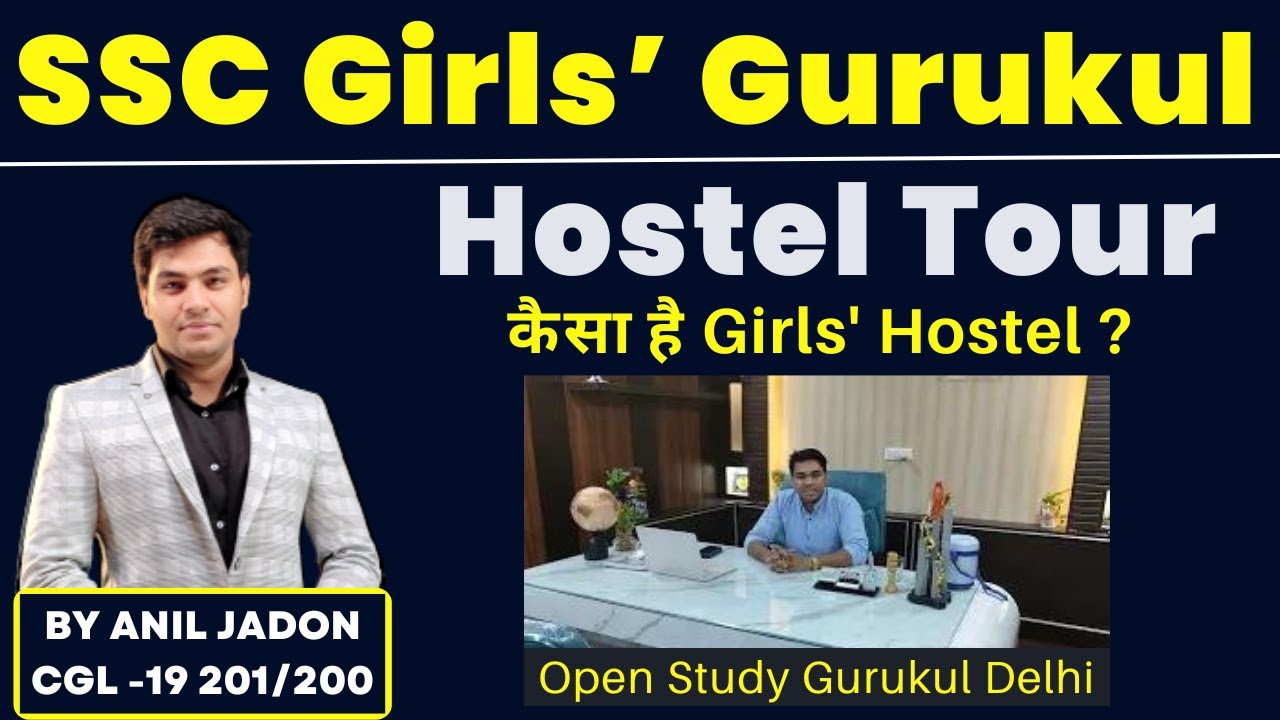 SSC | Girls' Gurukul tour | कैसा है Girls' Hostel ? Open Study Gurukul Delhi By Anil Jadon Sir