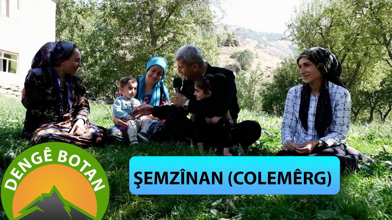 DENGÊ BOTAN - ŞEMZÎNAN (COLEMÊRG)