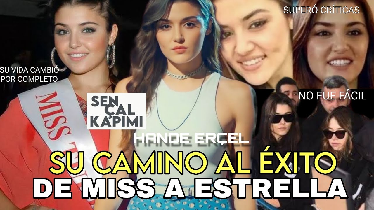 La Increíble Historia de Hande Erçel | Cómo Se Convirtió en una Estrella