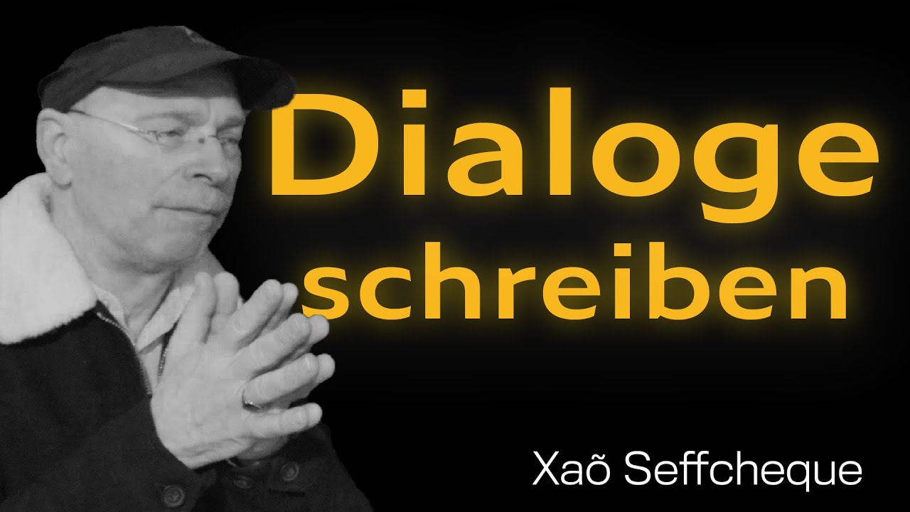Dialog schreiben: Wie Du die größten Fehler vermeidest! | Xaõ Seffcheque | Drehbuchautor