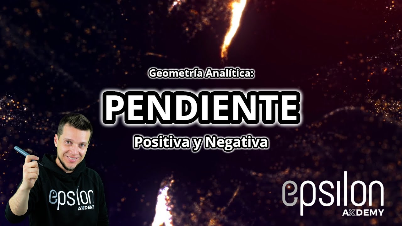 🐘 Pendiente Positiva y Negativa 💥MEJOR EXPLICACIÓN 💥 #GeometríaAnalítica