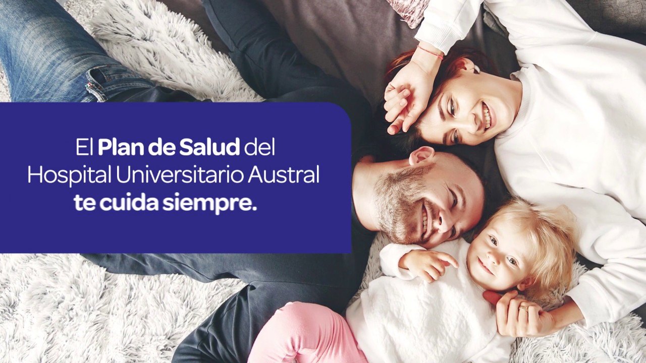 Conoc&eacute; el Plan de Salud del Hospital Universitario Austral.