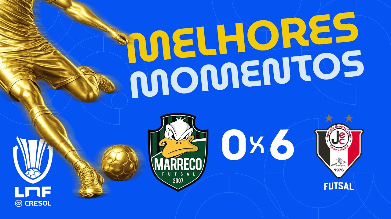 LNF 2026 - MELHORES MOMENTOS - MARRECO 0 x 6 JOINVILLE