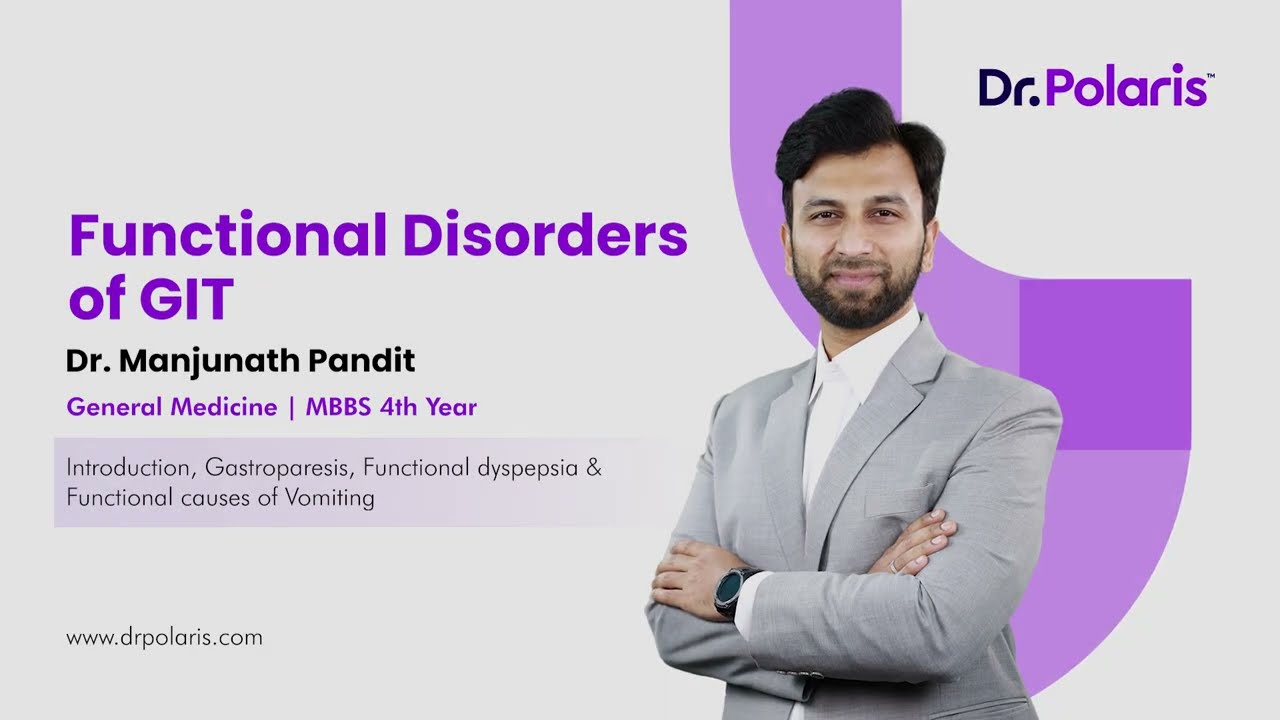 General Medicine - Functional Disorders of GIT | Introduction, Gastroparesis, etc. | MBBS 4th Year