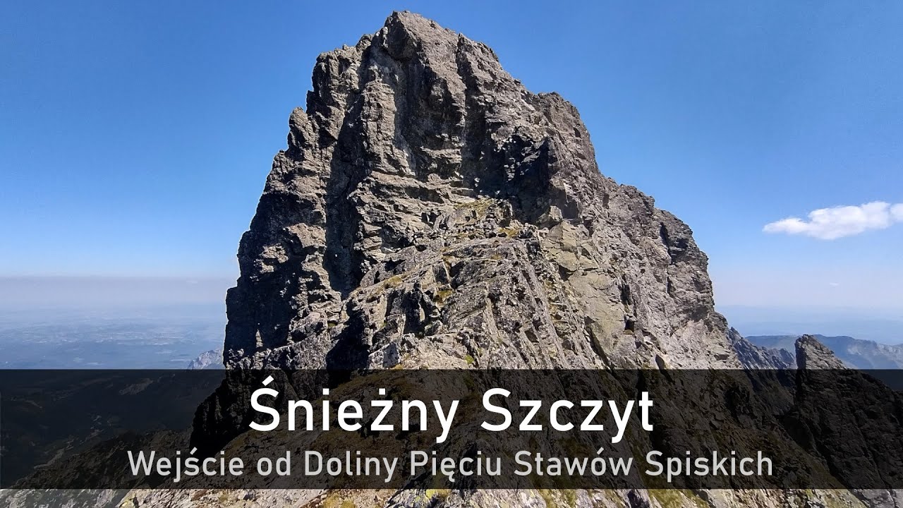 Śnieżny Szczyt - wejście od Doliny Pięciu Stawów Spiskich (razem z 