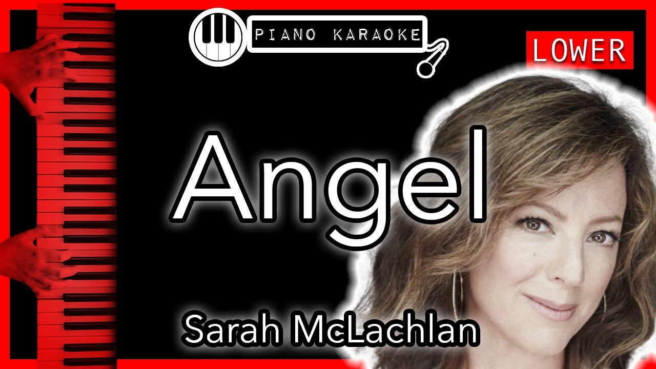 Angel (LOWER -3) - Sarah McLachlan - Piano Karaoke Instrumental