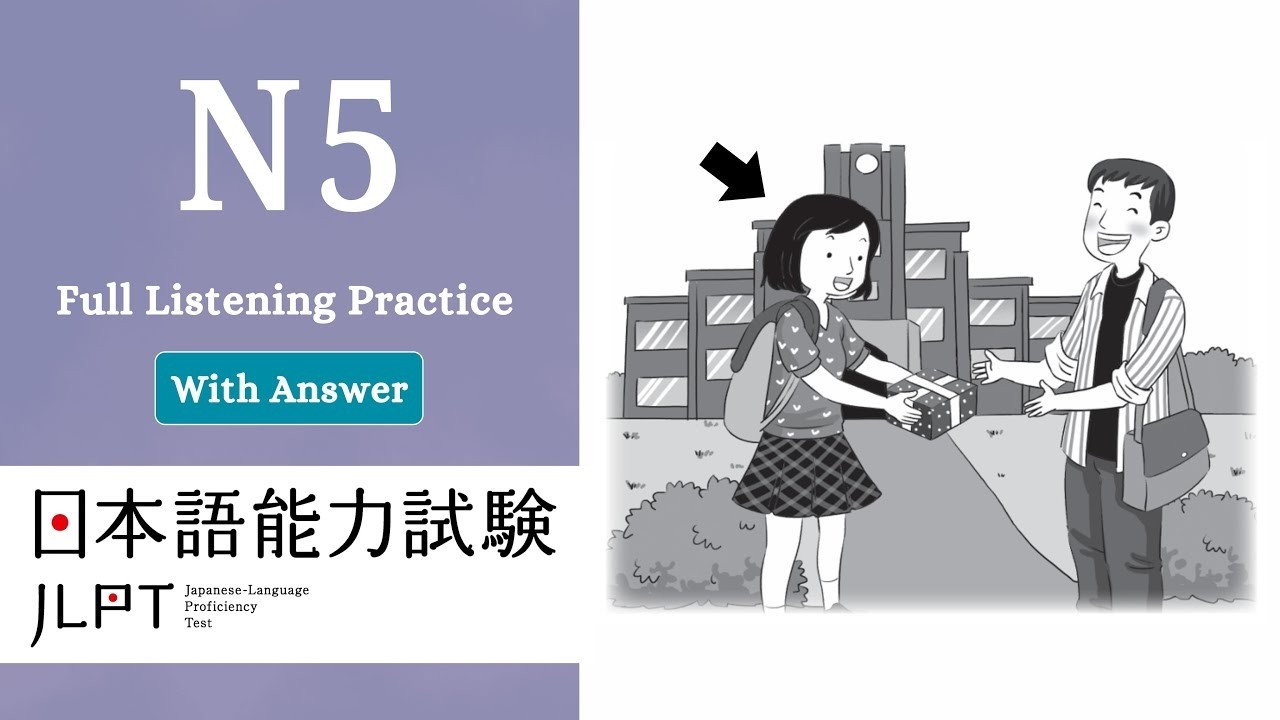 JLPT N5 LISTENING PRACTICE TEST WITH ANSWERS 2025    JLPT Test