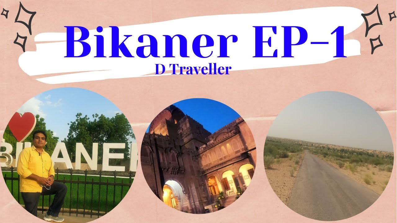 Bikaner Trip || EP-1 || D Traveller
