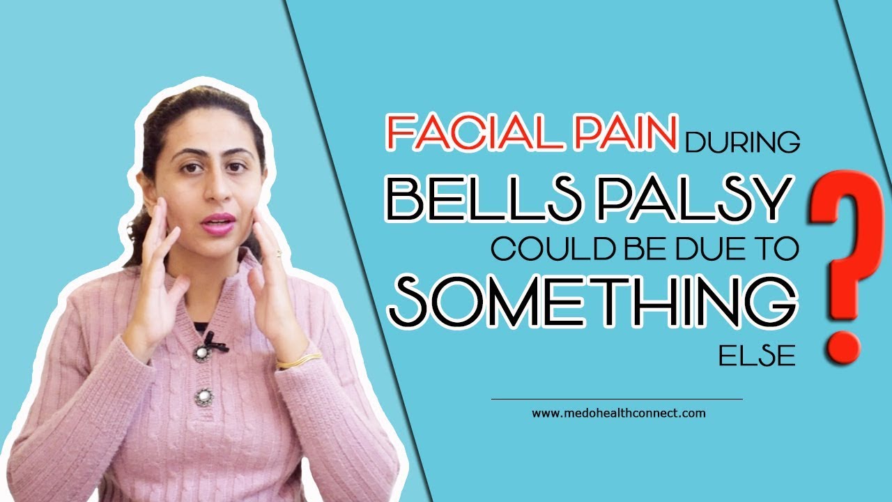 Facial pain during bell's palsy could be due to something else?