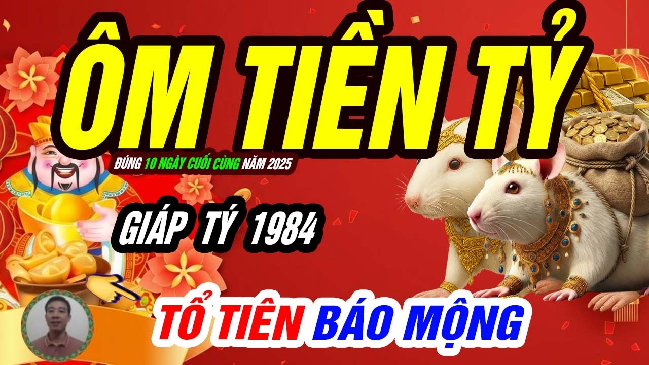 🐭 Nhanh Mắt Là Có TIỀN! GIÁP TÝ 1984 Chớp Đúng Thời là CÓ TIỀN TỶ Đúng 10 Ngày Vàng Cuối Năm